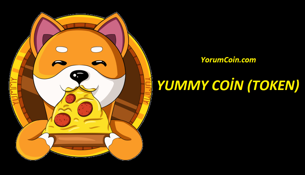 Yummy Coin (Token) Nedir, Yorum