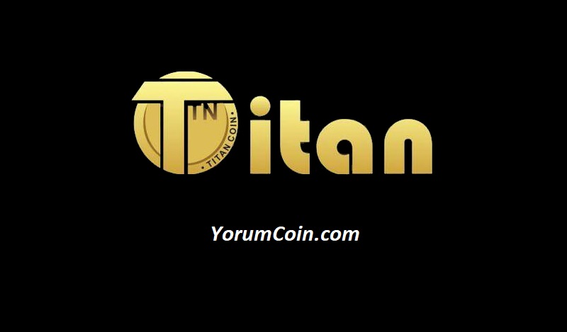 Titan Coin (TTN) nedir? Yorum ve Fiyatı