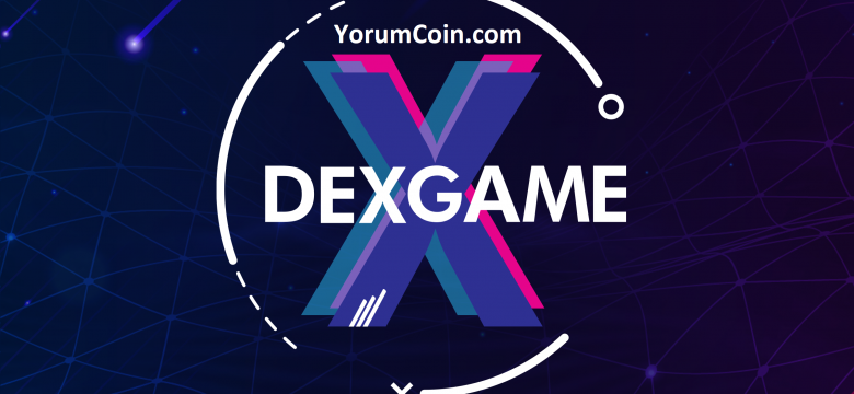 DexGame (DXGM) Coin nedir? Yorum ve Detaylar